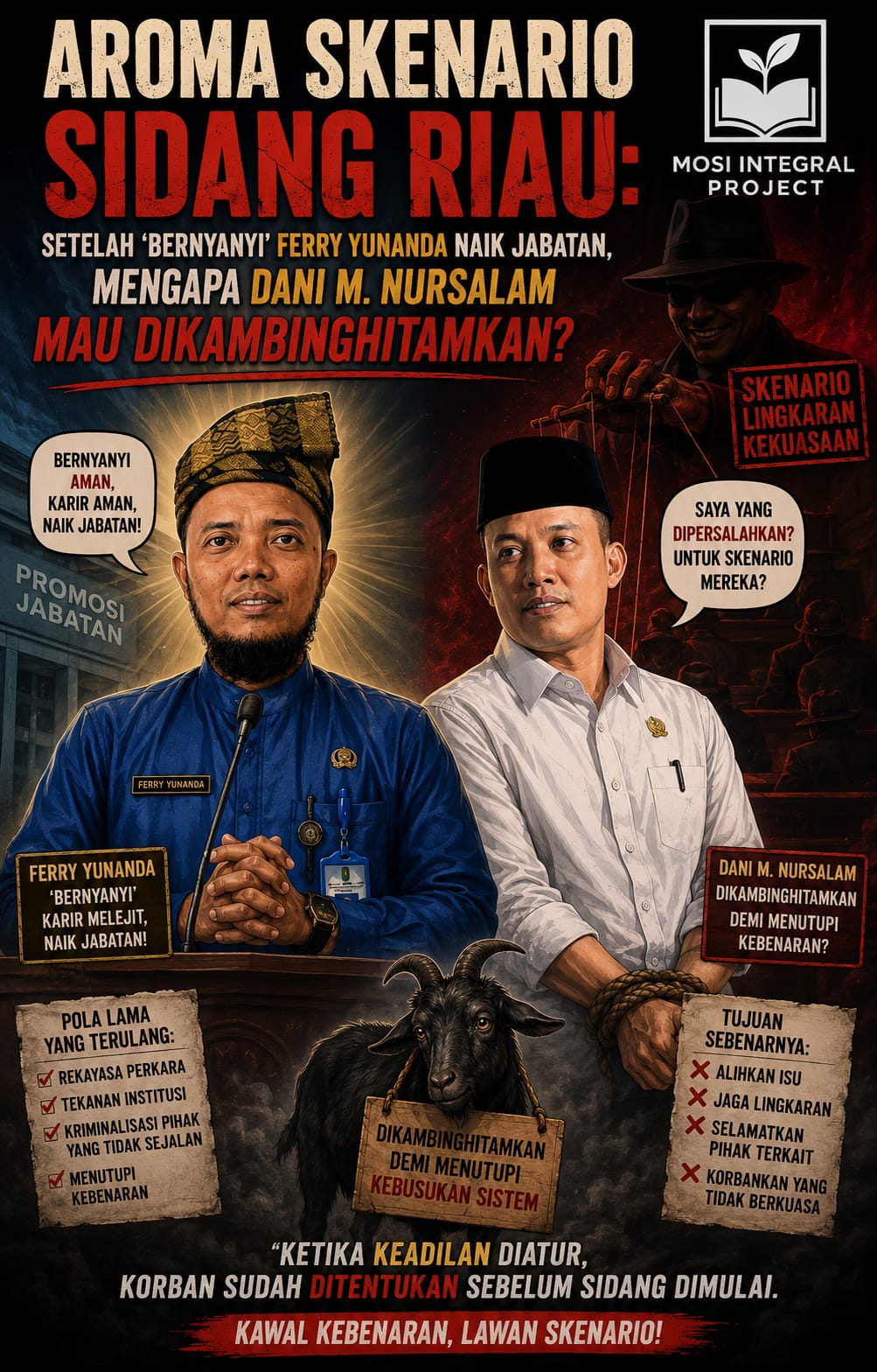 fmmnews.com | Aroma Skenario Sidang Riau: Setelah 'Bernyanyi' Ferry Yunanda Naik Jabatan, Mengapa Dani M. Nursalam Mau Dikambinghitamkan?