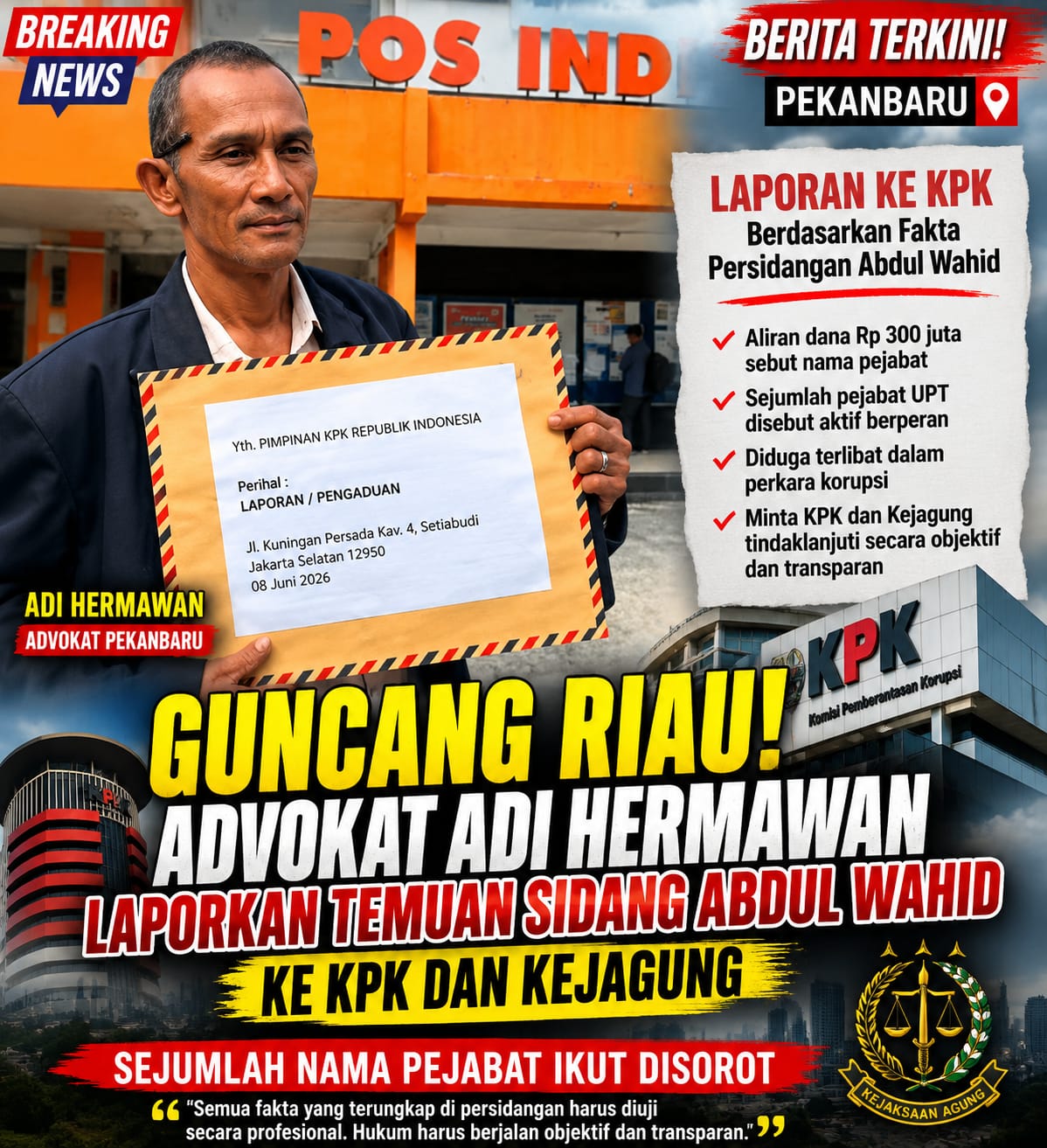 fmmnews.com | GUNCANG RIAU! Advokat Adi Hermawan Laporkan Temuan Sidang Abdul Wahid ke KPK, Sejumlah Nama Pejabat Ikut Disorot