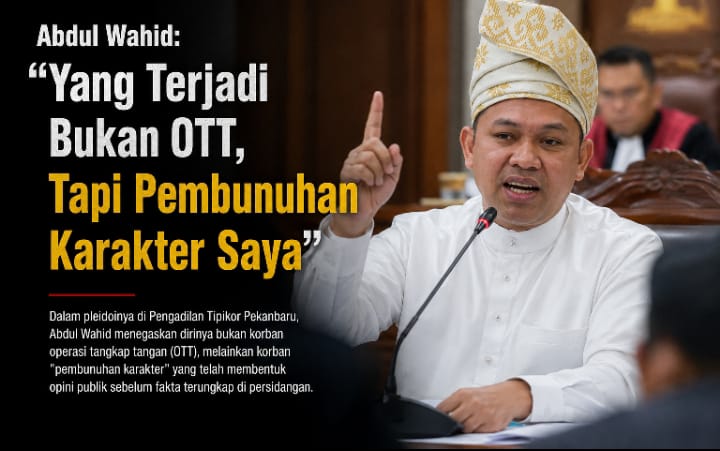  | Abdul Wahid: Yang Terjadi Bukan OTT, Tapi Pembunuhan Karakter Saya