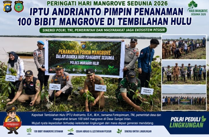  | Peringati Hari Mangrove Sedunia 2026, Kapolsek Tembilahan Hulu IPTU Andrianto SH., MH. Perkuat Sinergi Jaga Kelestarian Pesisir