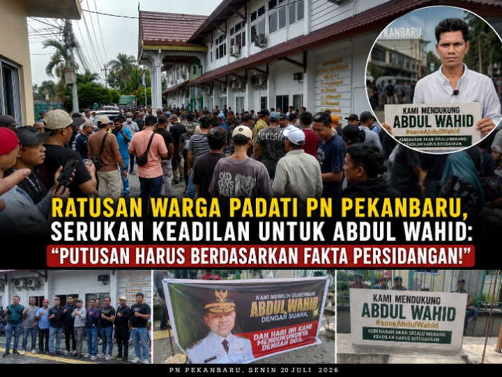  | Ratusan Warga Padati PN Pekanbaru, Serukan Keadilan untuk Abdul Wahid: "Putusan Harus Berdasarkan Fakta Persidangan!"
