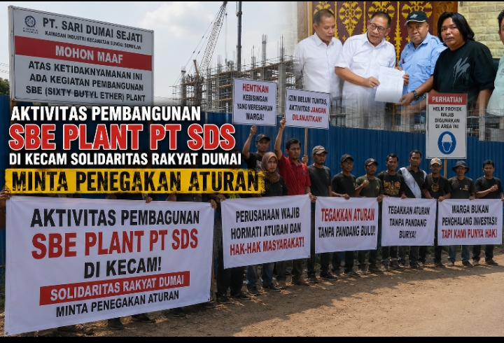  | Aktivitas Pembangunan SBE Plant PT SDS Di Kecam Solidaritas Rakyat Dumai Minta Penegakan Aturan