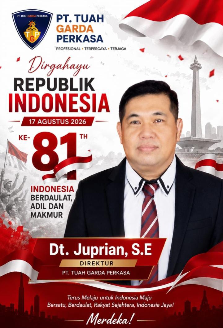  | *SEMANGAT Dirgahayu RI ke-81! PT Tuah Garda Perkasa: Bersama SDM Profesional Kita Sejahterakan Bangsa*