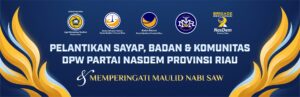 | DPW Partai NasDem Provinsi Riau Gelar Pelantikan Organisasi Sayap, Badan, dan Peringatan Maulid Nabi SAW | DPW Partai NasDem Provinsi Riau Gelar Pelantikan Organisasi Sayap, Badan, dan Peringatan Maulid Nabi SAW