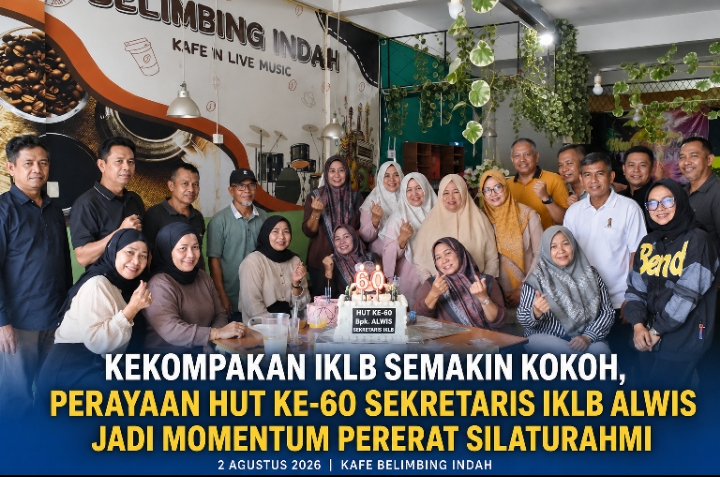  | Kekompakan IKLB Semakin Kokoh, Perayaan HUT ke-60 Sekretaris IKLB Alwis Jadi Momentum Pererat Silaturahmi