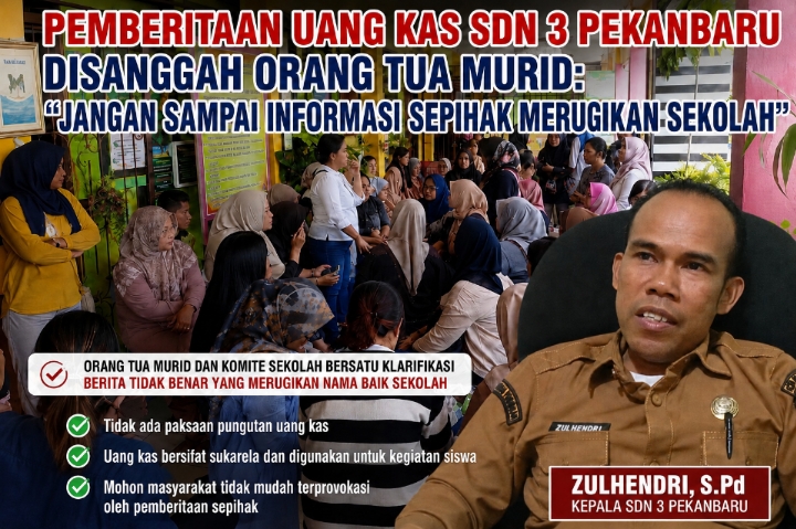  | Isu Uang Kas Rp1.000/Hari di SDN 3 Pekanbaru Diklarifikasi, Orang Tua Sebut Murni Inisiatif Bersama